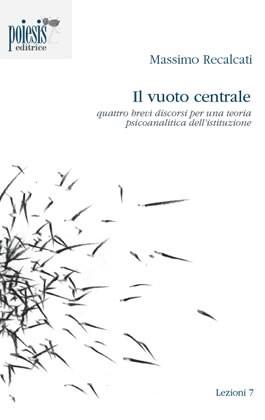 il vuoto centrale recalcati