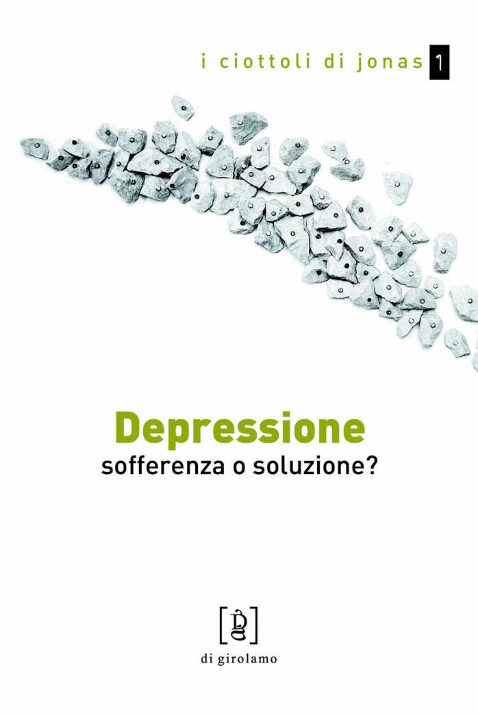Depressione. Sofferenza o soluzione?